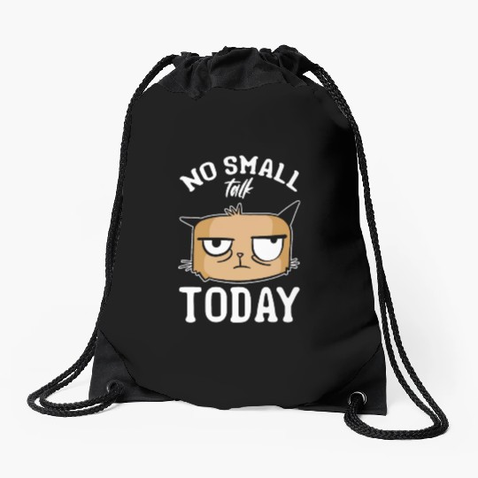 Cat Meme Cat Lover I No Small Talk Today I Funny C Drawstring Bags