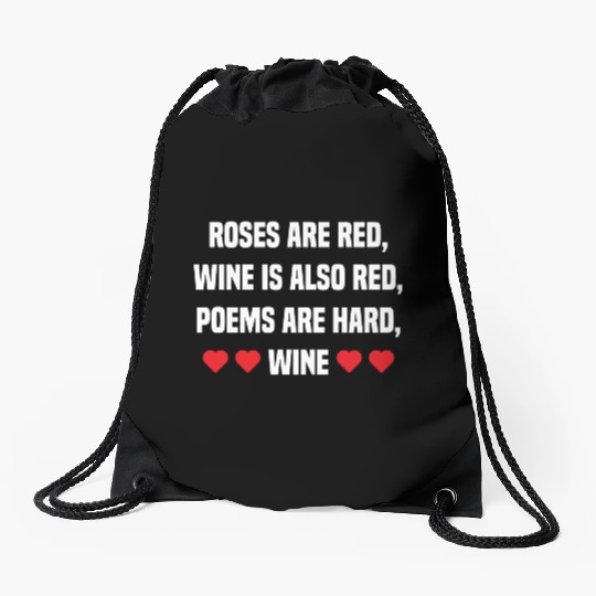 Valentine Wine Funny Gift for Him Her Wine Lover Drawstring Bags