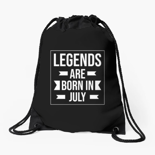 Legends Are Born In July Drawstring Bags