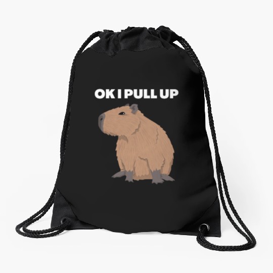 Ok I Pull Up Capybara Funny Meme Capybara Lover Drawstring Bags