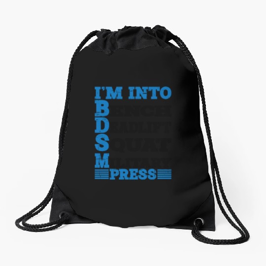 Im Into BDSM Bench Squat Deadlift Military Press10 Drawstring Bags