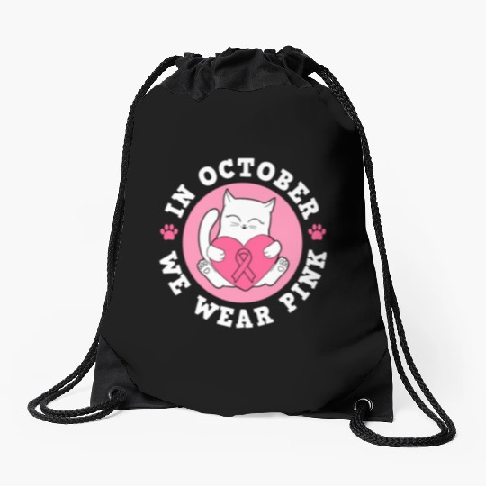 In October We Wear Pink Breast Cancer Warrior Cat Drawstring Bags