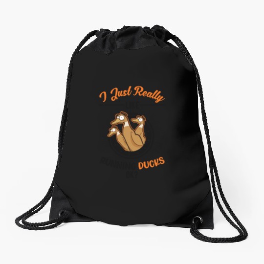 I Just Really Like Running Ducks Drawstring Bags