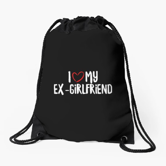 I Love My Ex-Girlfriend Drawstring Bags