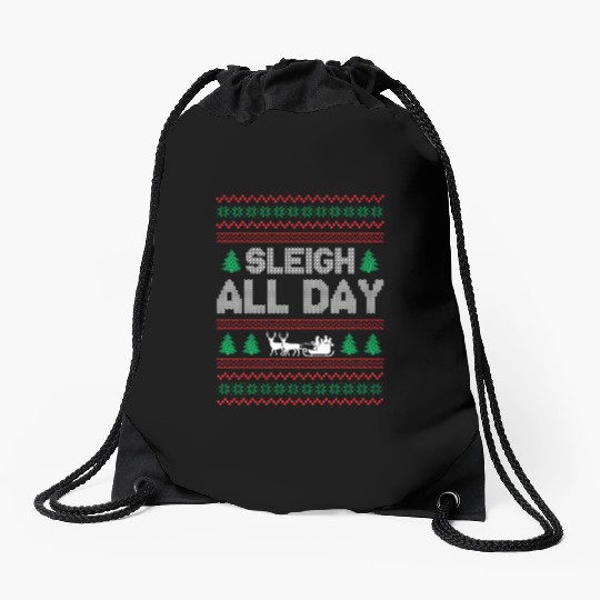 Ugly Christmas - Sleigh All Day Drawstring Bags