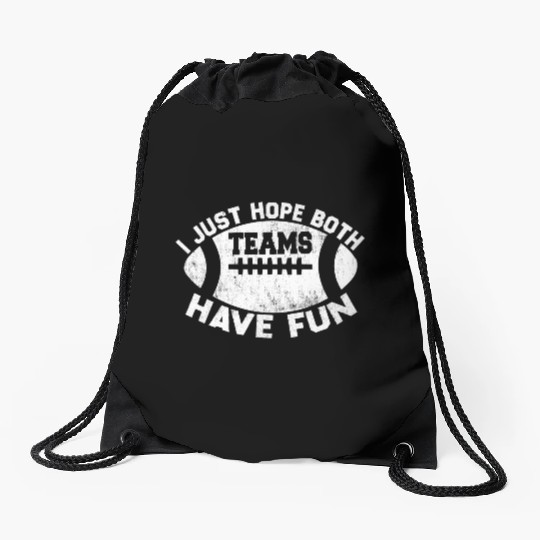 i just hope both teams have fun cool Drawstring Bags