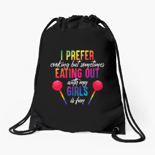 Mens I Prefer Cooking But Eating Out With My Girls Drawstring Bags