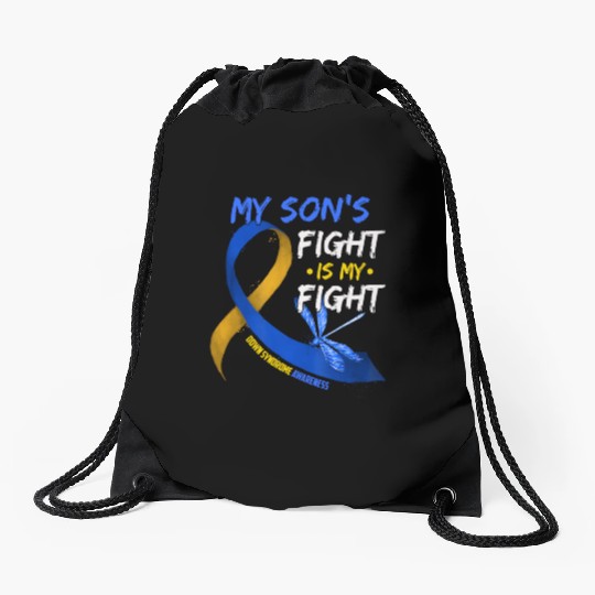 My Son s Fight Is My Fight Down Syndrome Awareness Drawstring Bags