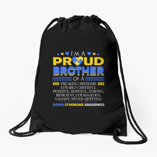 I m A Proud Brother Of A Down Syndrome Awareness Drawstring Bags