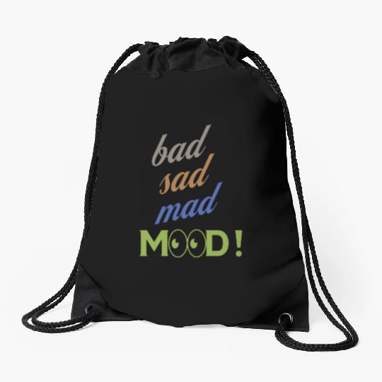 bad sad mad mood its a cool design for cool people Drawstring Bags