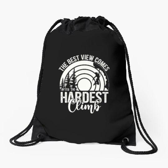 The Best View Comes When Hiking, Mountaineering Drawstring Bags