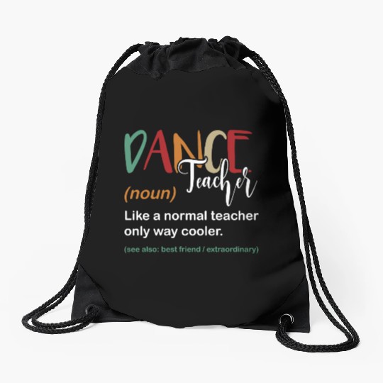 Funny Dance Teacher Definition Choreographer Drawstring Bags