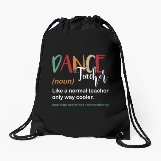 Funny Dance Teacher Definition Choreographer Drawstring Bags