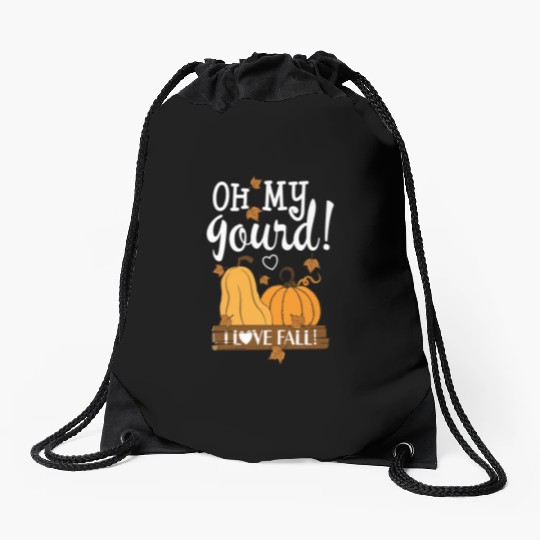 Fall Leaves Pumpkin Lovers Oh My Gourd I Love Fall Drawstring Bags