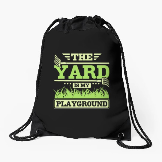 THe yard is my playground Drawstring Bags