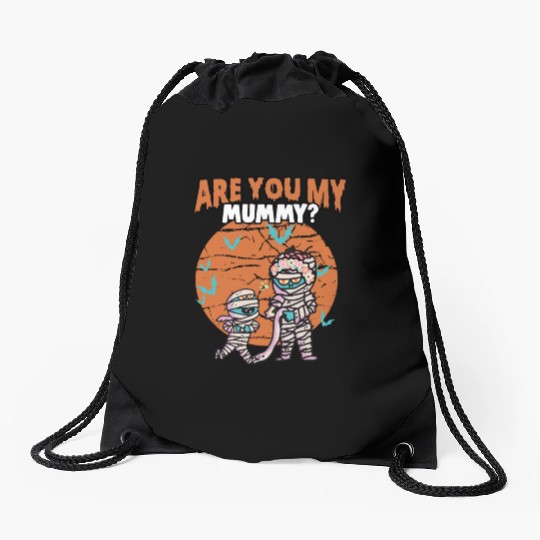 Are You My Mummy Spooky Halloween Pun For Momster Drawstring Bags
