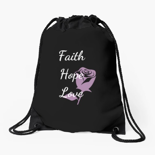 Faith Hope Love with a Rose Drawstring Bags
