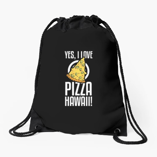 Yes, I Love Pizza Hawaii Funny Pizza Making Drawstring Bags