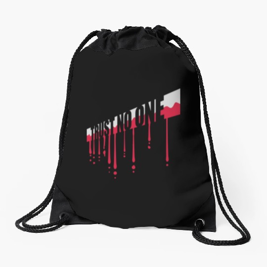 trust no one quote Drawstring Bags