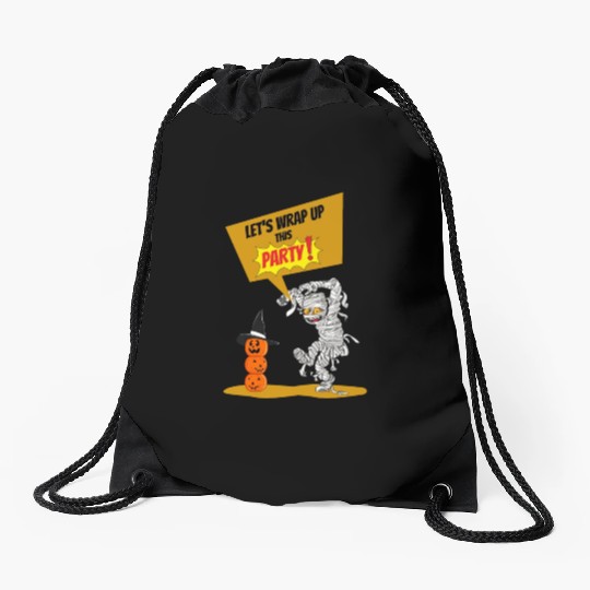 Let's Wrap Up This PARTY! - Halloween Mummy Funny Drawstring Bags