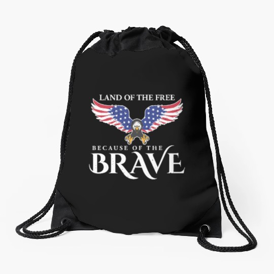 Land Of The Free Because Of The Brave Patriot USA Drawstring Bags