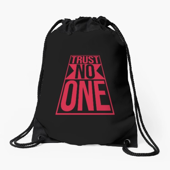 trust no one quote Drawstring Bags
