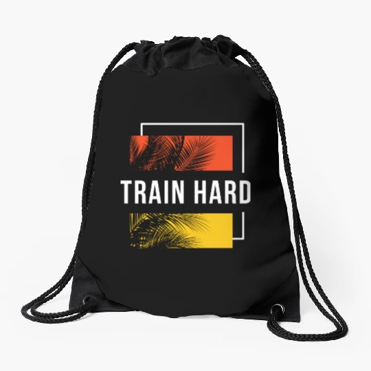 Train Hard Drawstring Bags