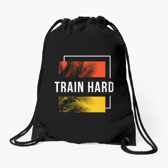 Train Hard Drawstring Bags