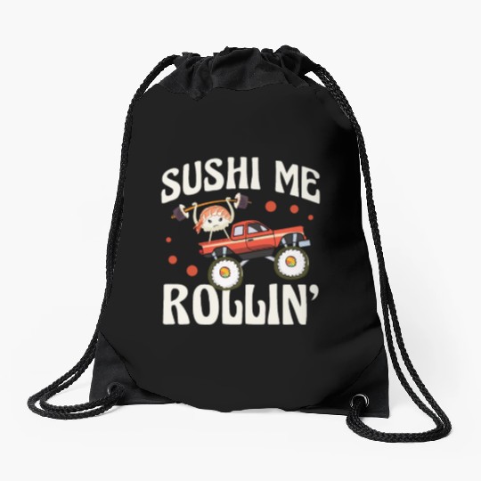 Sushi Me Rollin' Japanese Foodie I Love Sushi Drawstring Bags