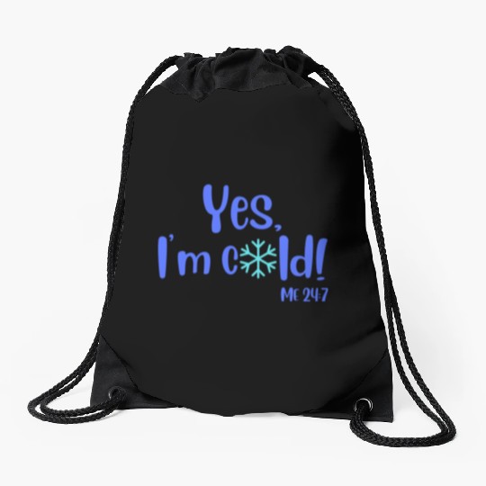 Yes, I'm Cold! Me 24:7 Blue / Teal with Snowflake Drawstring Bags