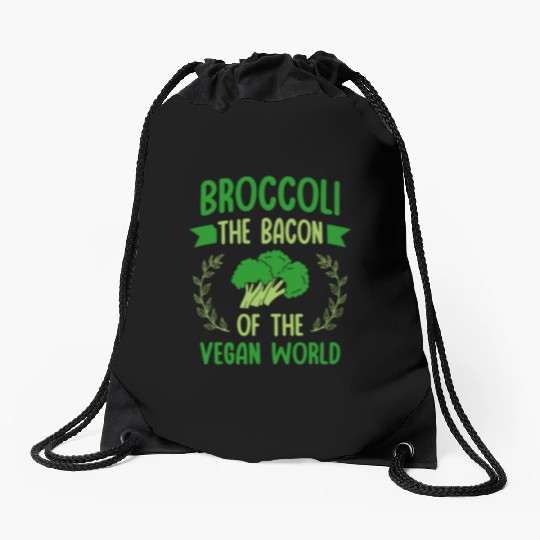 Broccoli The Bacon Of The Vegan World Vegetarian Drawstring Bags