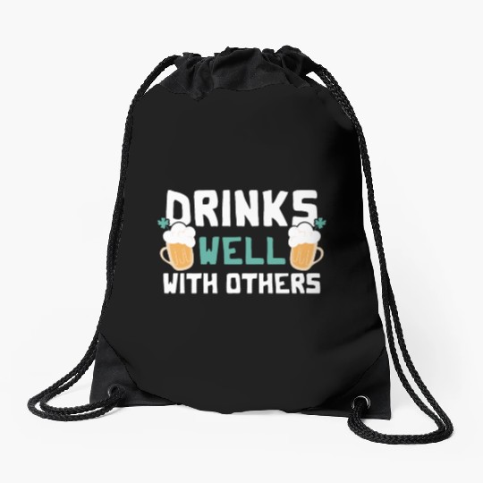 Drinks Well With Others Funny Beer St. Patrick's Drawstring Bags