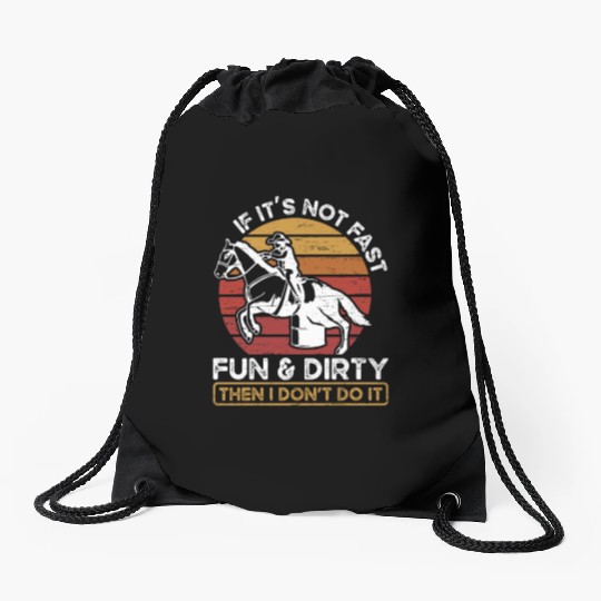 Fun And Dirty Barrel Racing Equestrian Horse Drawstring Bags