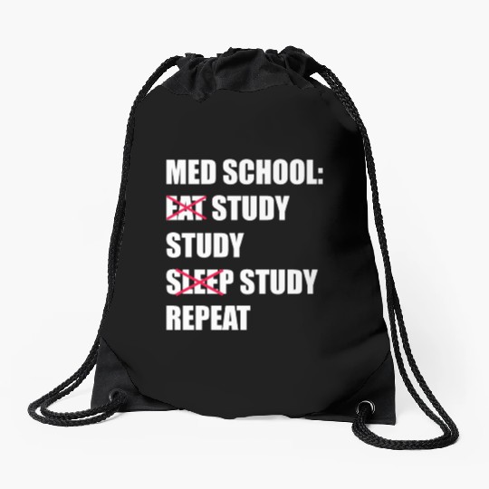 Med School Eat Study Sleep Repeat Medical Student Drawstring Bags