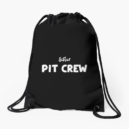 Sister Pit Crew - Sister Drawstring Bags