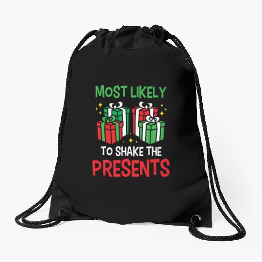 Christmas Most Likely To Shake Presents Funny Xmas Drawstring Bags