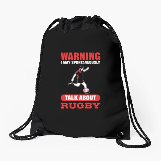 Warning I May Spontaneously Talk About Rugby Drawstring Bags