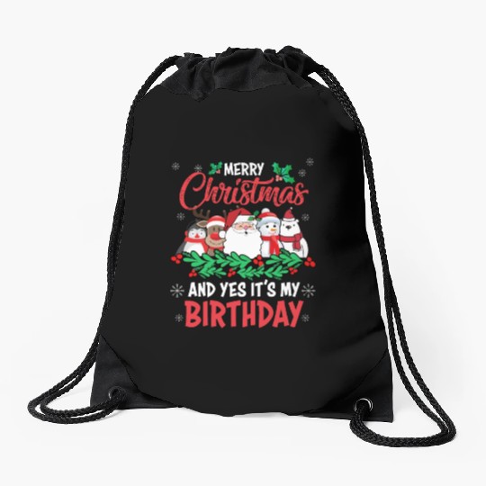 Merry Christmas And Yes Its My Birthday Drawstring Bags