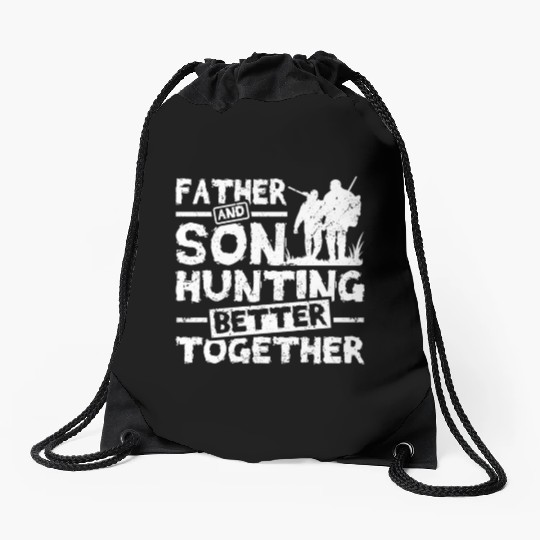 Father And son Hunting Better Together Drawstring Bags