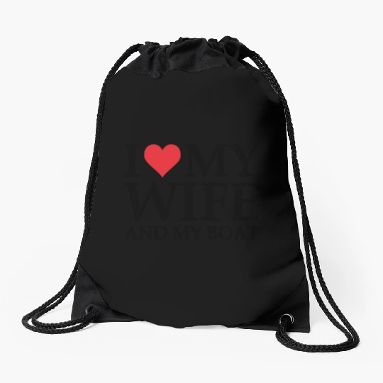 i love my wife and my boat Drawstring Bags