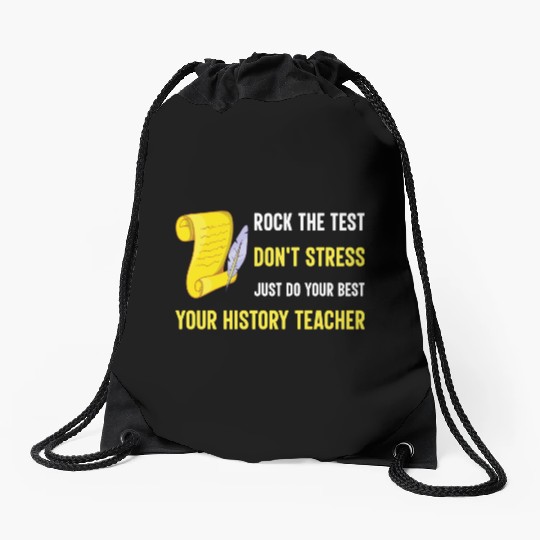 just do your best your history teacher Drawstring Bags