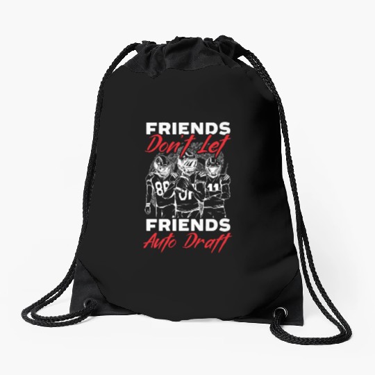 Friends Don't Let Friends Auto Draft Football Drawstring Bags