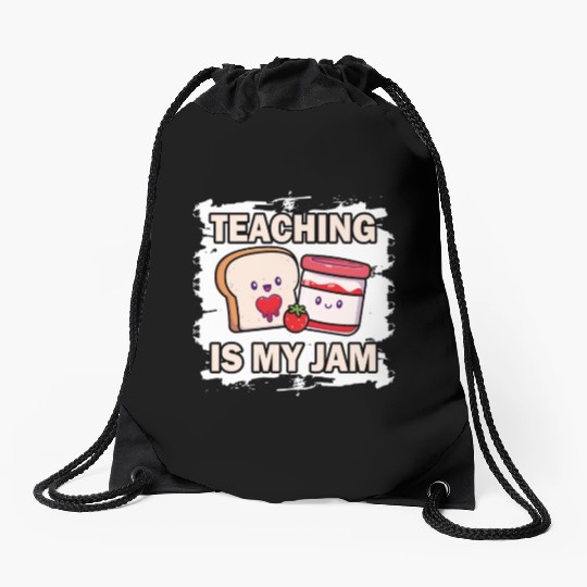 Teaching Is My Jam School Teacher Appreciation Drawstring Bags