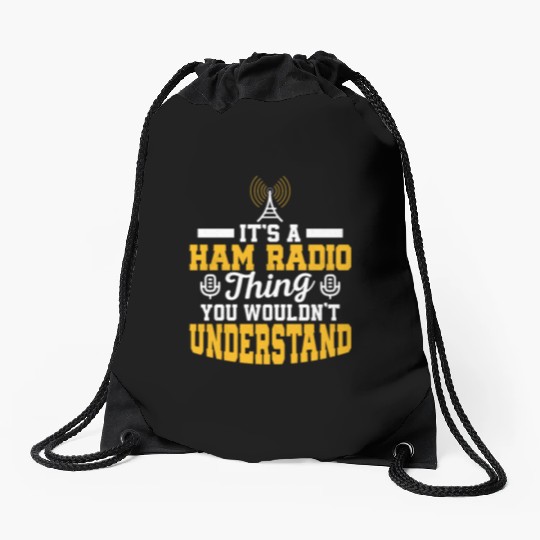 It's A Ham Radio Thing You Wouldn't Understand Ama Drawstring Bags