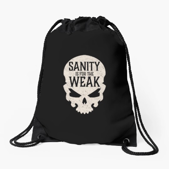 Demon Skull Sanity is for the Weak Drawstring Bags