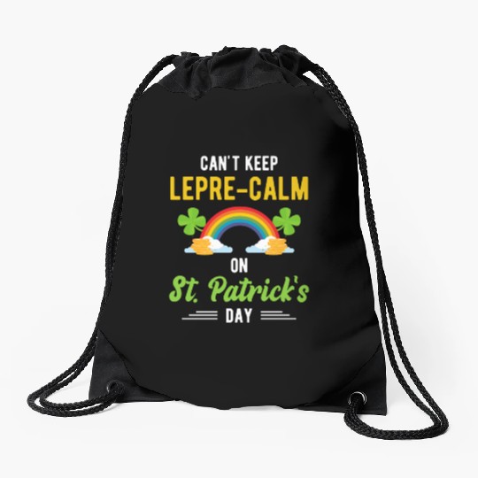 Funny St. Paddy Shenanigans Can't Keep Lepre-Calm Drawstring Bags