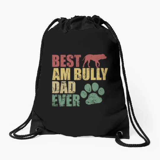 Best AM Bully Dad Ever Bulldog Pet Dog Drawstring Bags
