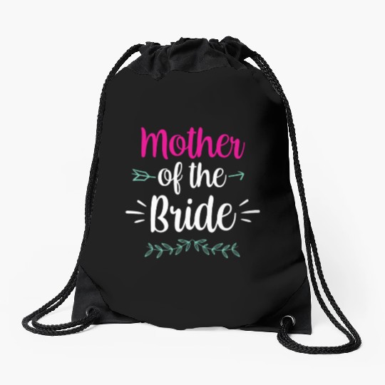 Mother Of The Bride Bachelorette Party Wedding Drawstring Bags