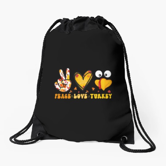 Peace Love Turkey Gobble Turkey Day Drawstring Bags