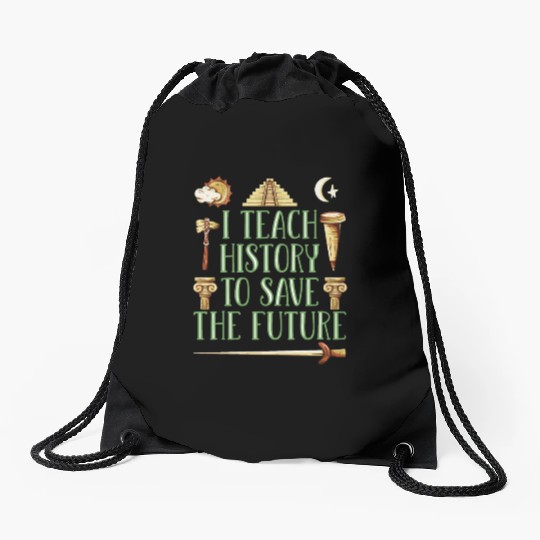 I Teach History Teacher Drawstring Bags